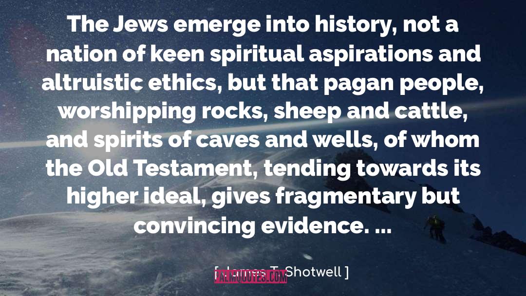 Empirical Evidence quotes by James T. Shotwell