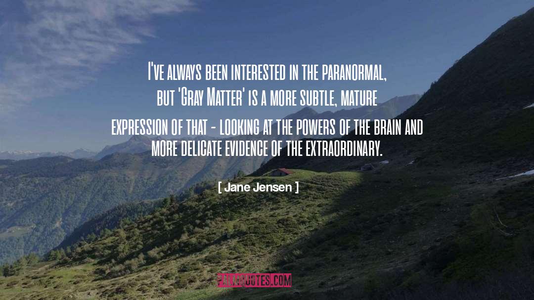 Empirical Evidence quotes by Jane Jensen