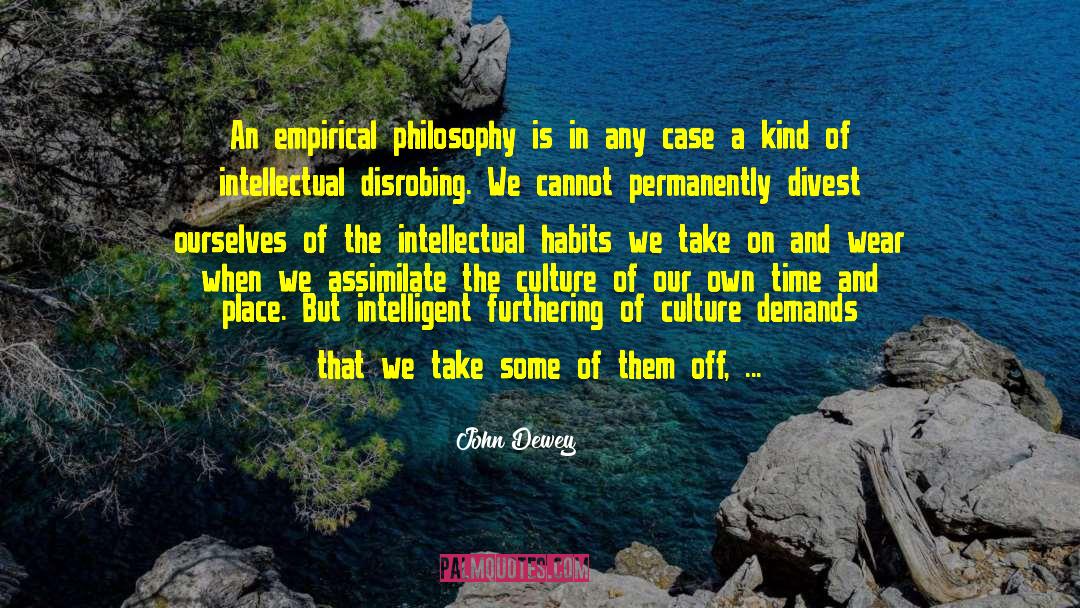 Empiricism quotes by John Dewey