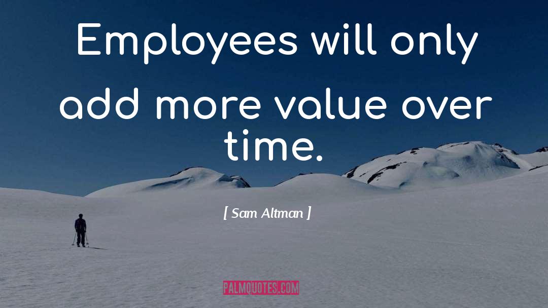 Employee Forum quotes by Sam Altman