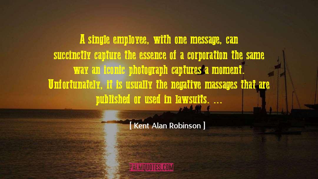 Employee quotes by Kent Alan Robinson