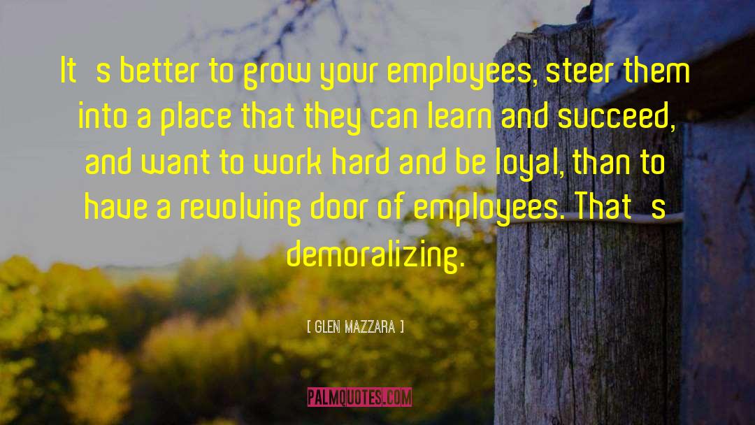 Employee quotes by Glen Mazzara