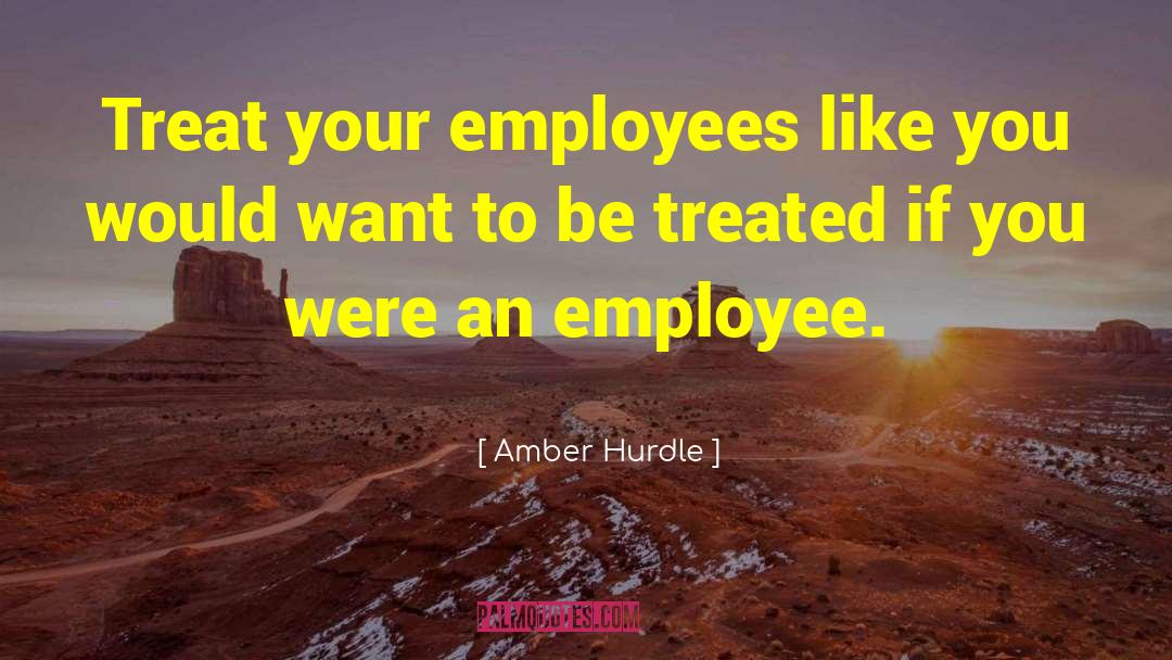 Employee Relations quotes by Amber Hurdle