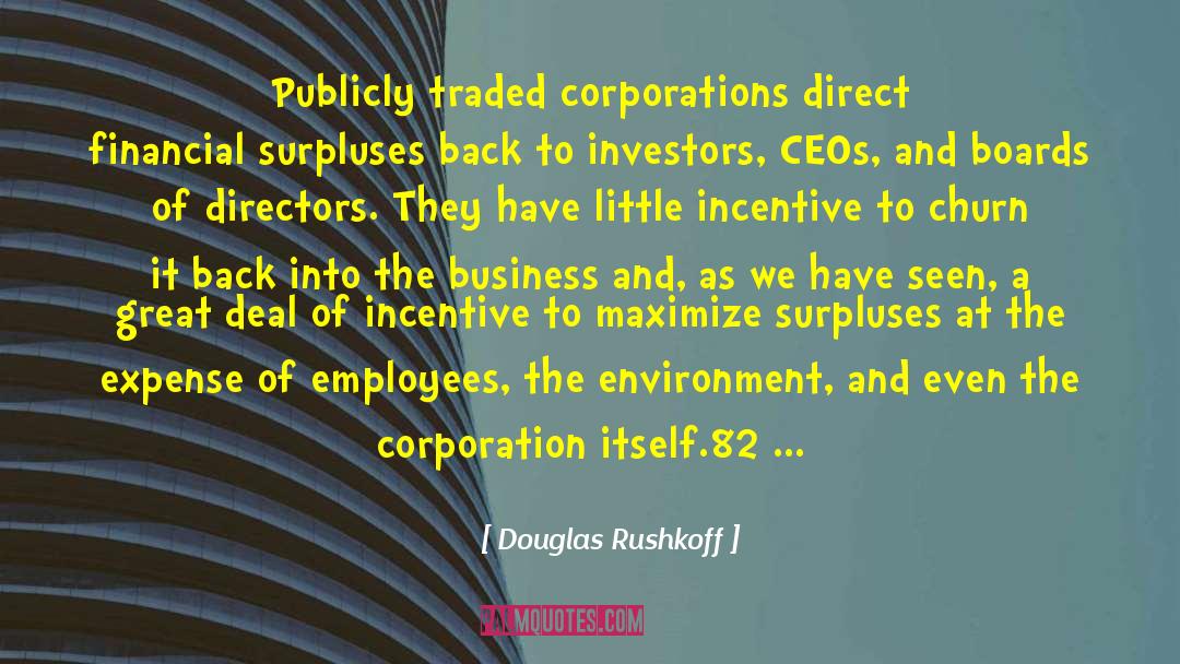 Employees As Assets quotes by Douglas Rushkoff