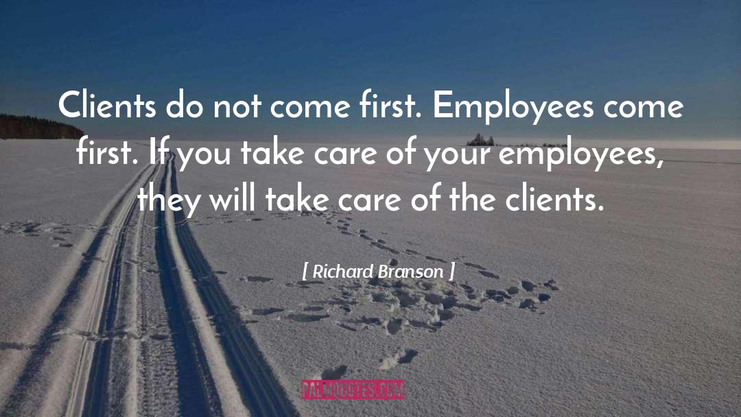 Employees Clients Care quotes by Richard Branson