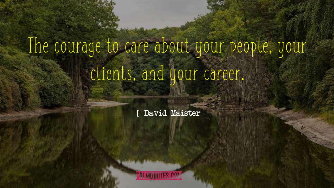 Employees Clients Care quotes by David Maister