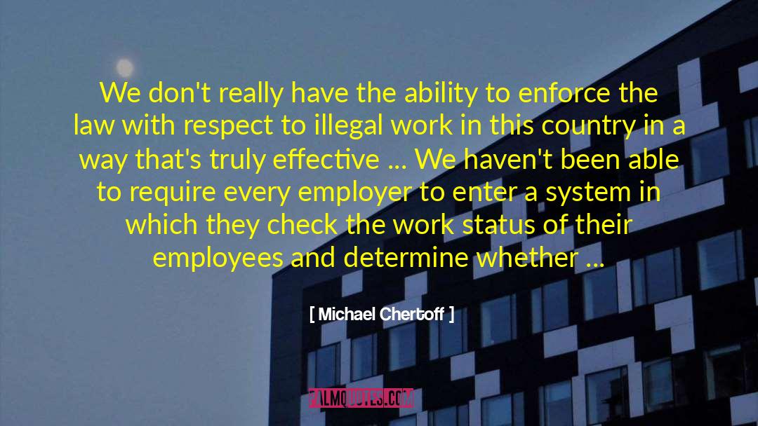 Employer And Employee Conflicts quotes by Michael Chertoff