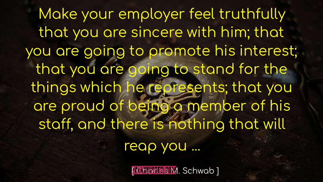 Employer And Employee quotes by Charles M. Schwab