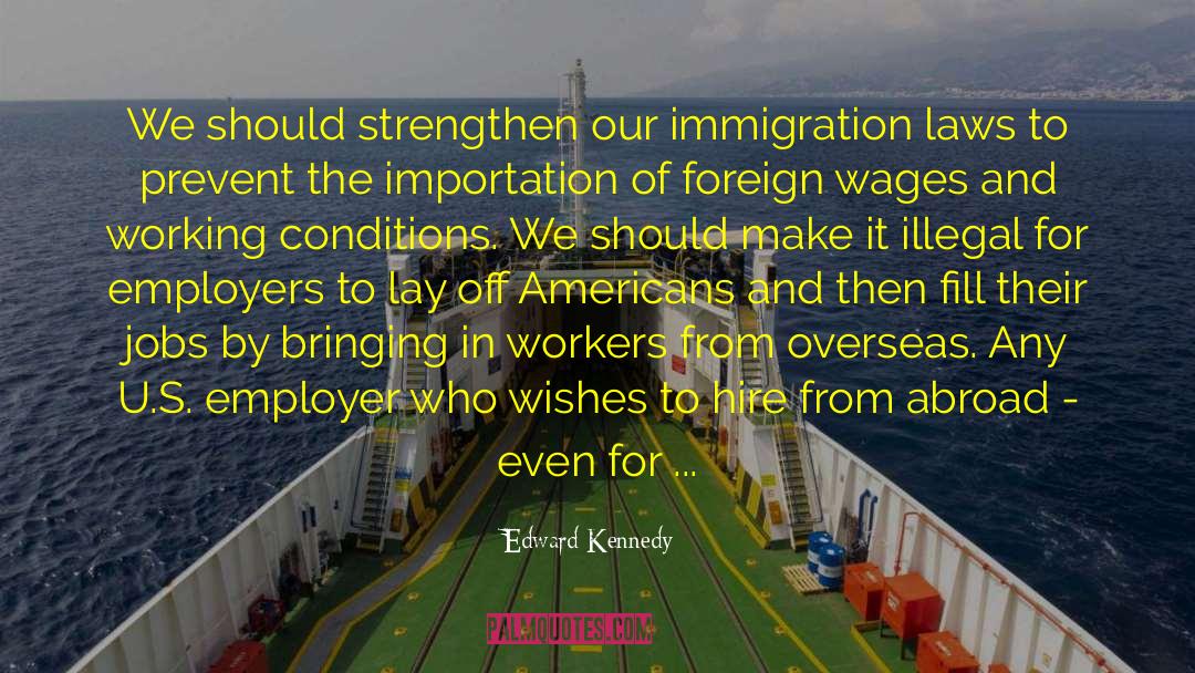 Employer And Employee quotes by Edward Kennedy