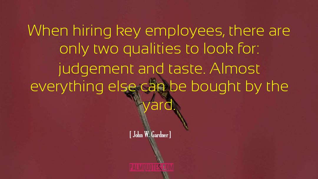Employer And Employee quotes by John W. Gardner