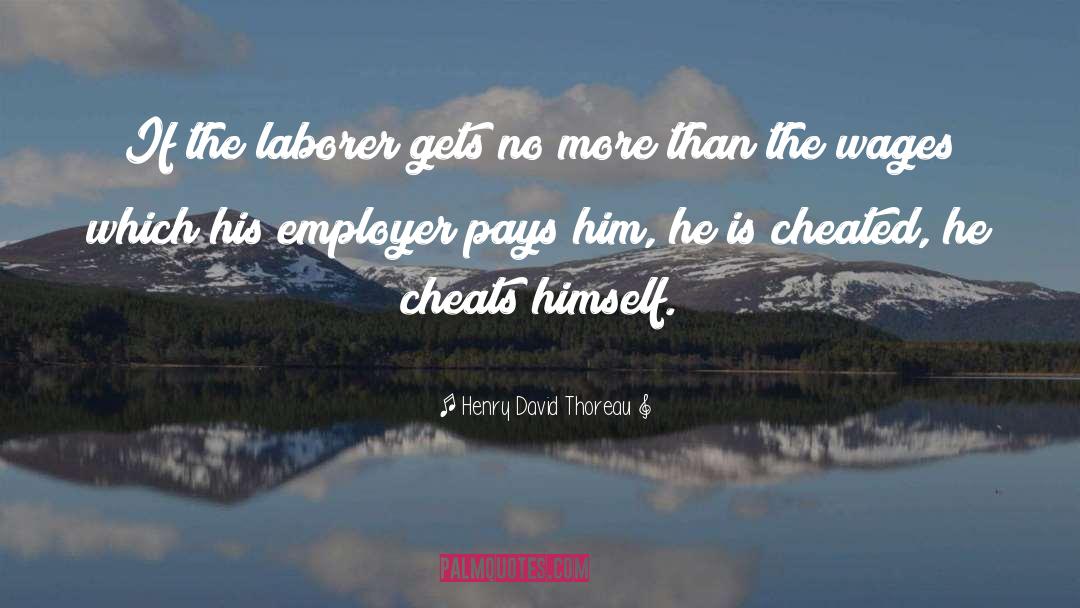 Employer quotes by Henry David Thoreau