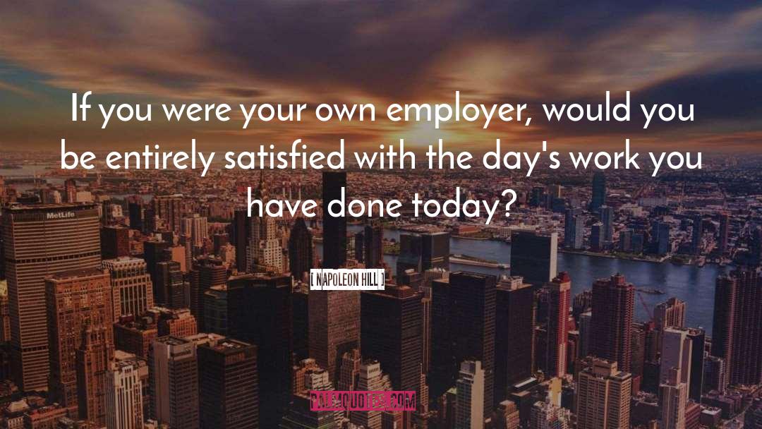 Employer quotes by Napoleon Hill