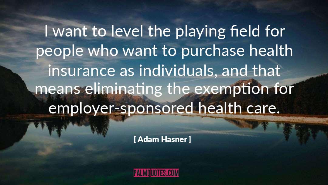 Employer quotes by Adam Hasner