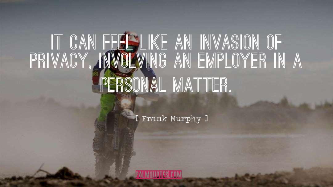 Employer quotes by Frank Murphy
