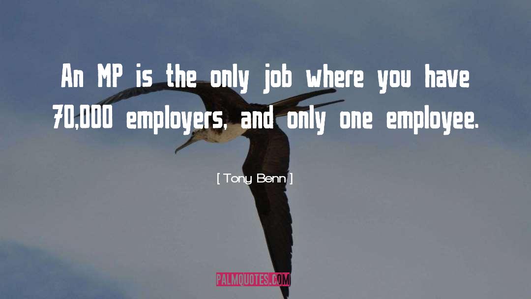 Employers quotes by Tony Benn