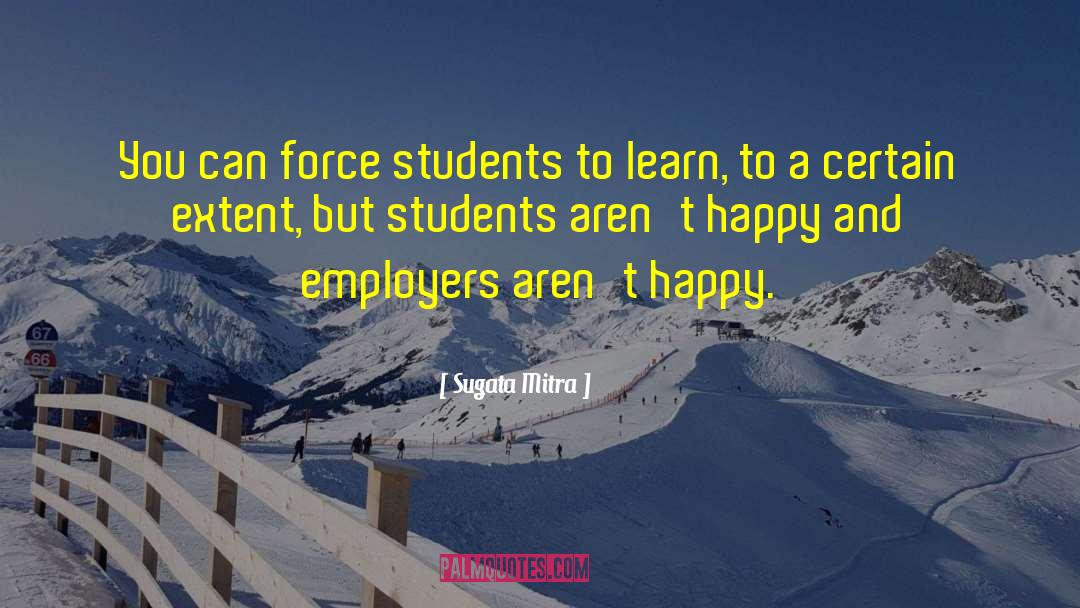 Employers quotes by Sugata Mitra