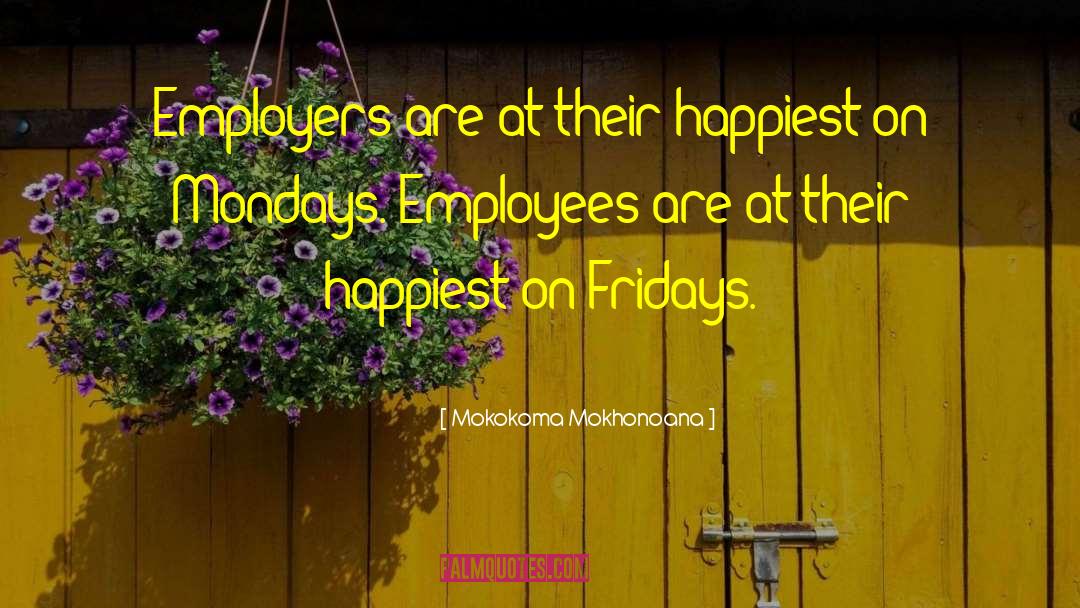 Employers quotes by Mokokoma Mokhonoana