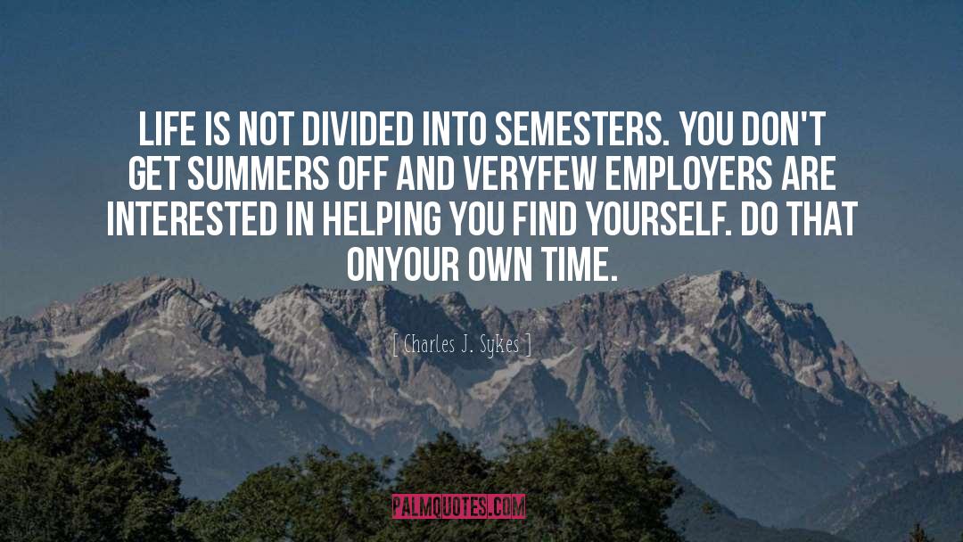 Employers quotes by Charles J. Sykes