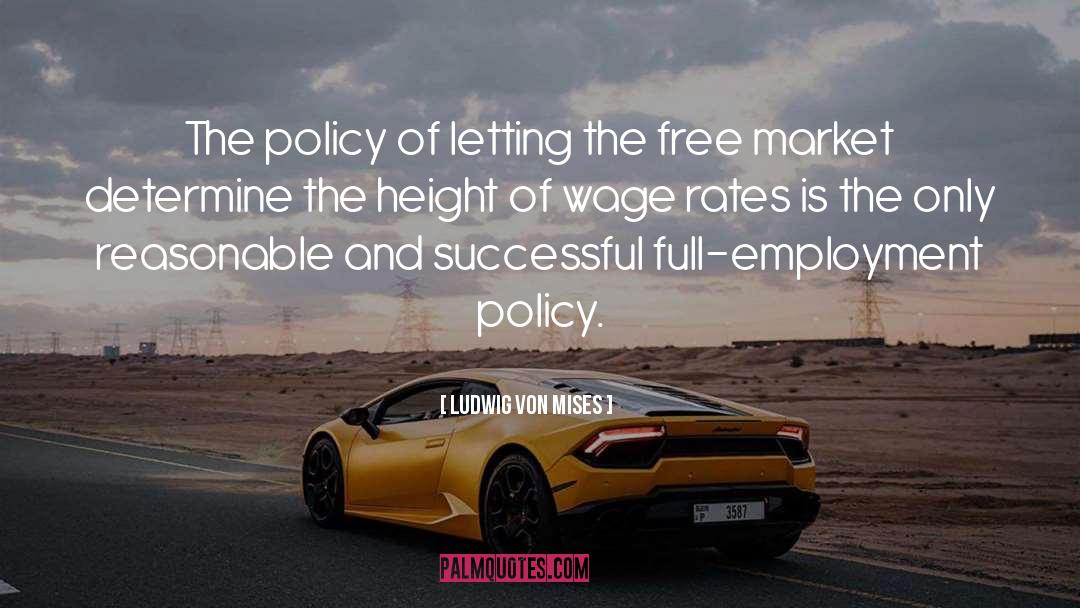 Employment Contract quotes by Ludwig Von Mises