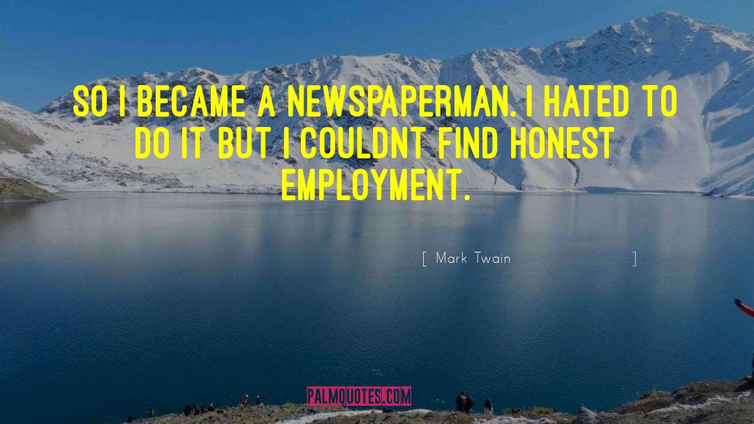 Employment Is quotes by Mark Twain