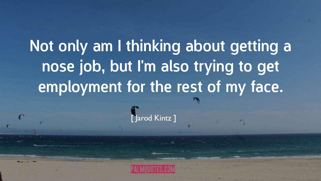 Employment Is quotes by Jarod Kintz