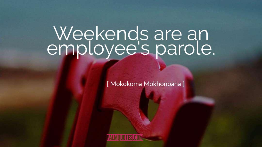 Employment quotes by Mokokoma Mokhonoana