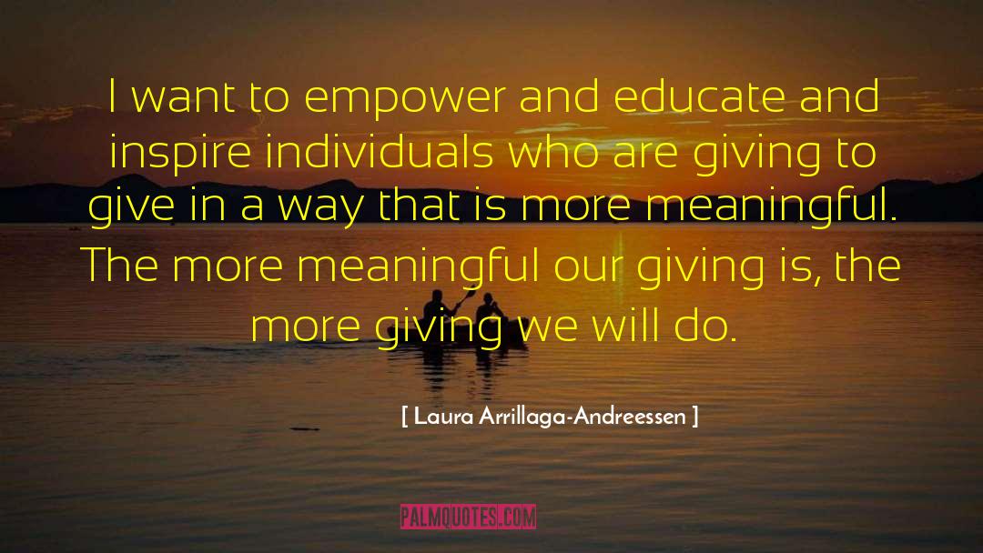 Empower Others quotes by Laura Arrillaga-Andreessen