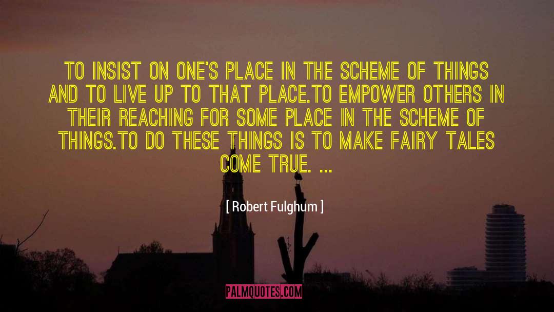 Empower Others quotes by Robert Fulghum