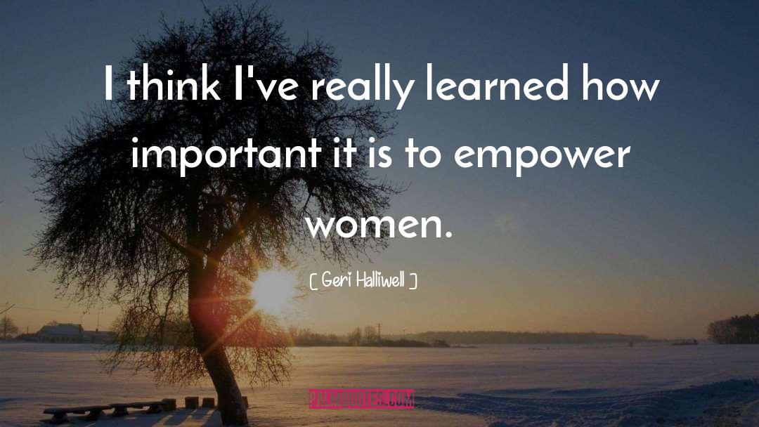 Empower Others quotes by Geri Halliwell