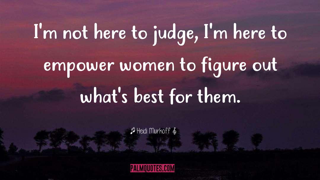 Empower Women quotes by Heidi Murkoff