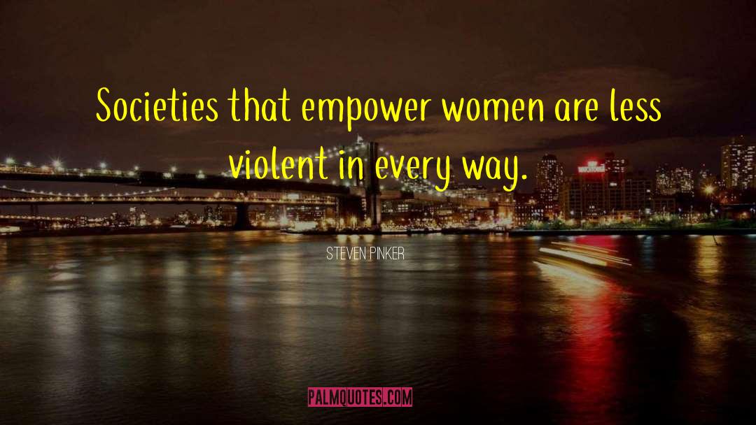 Empower Women quotes by Steven Pinker