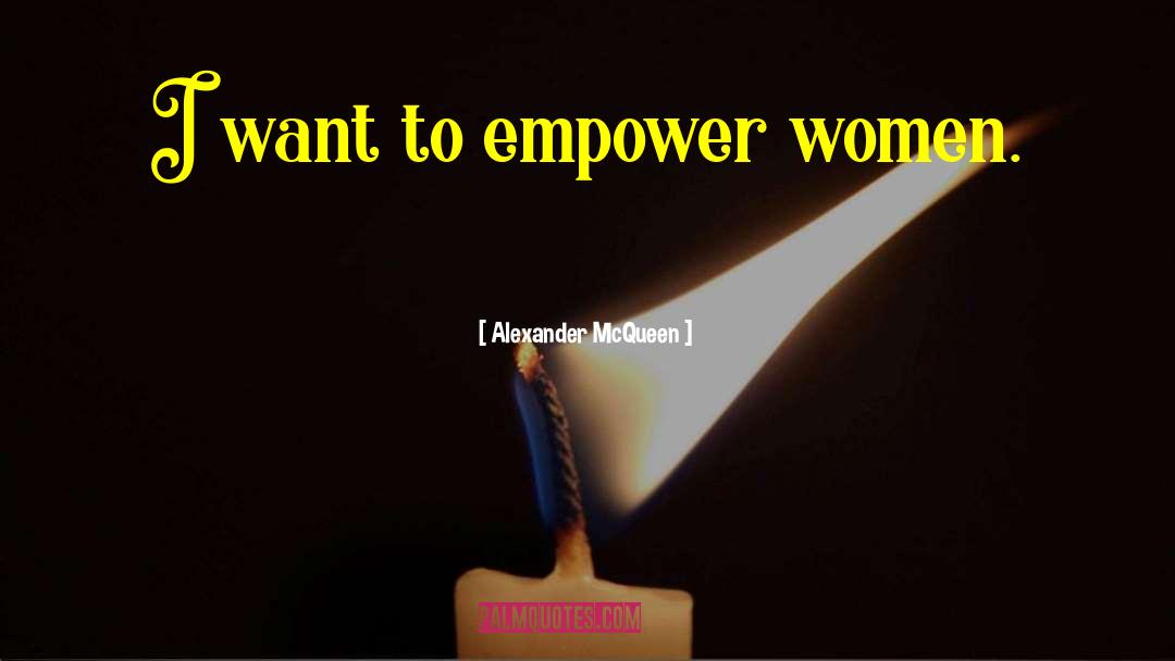 Empower Yourself quotes by Alexander McQueen