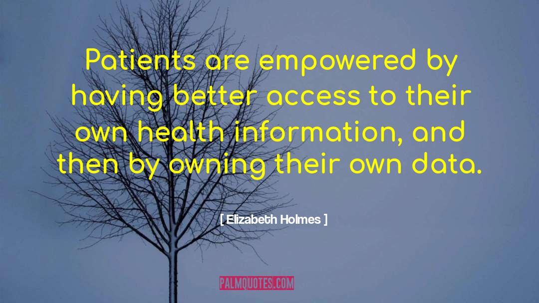 Empowered quotes by Elizabeth Holmes