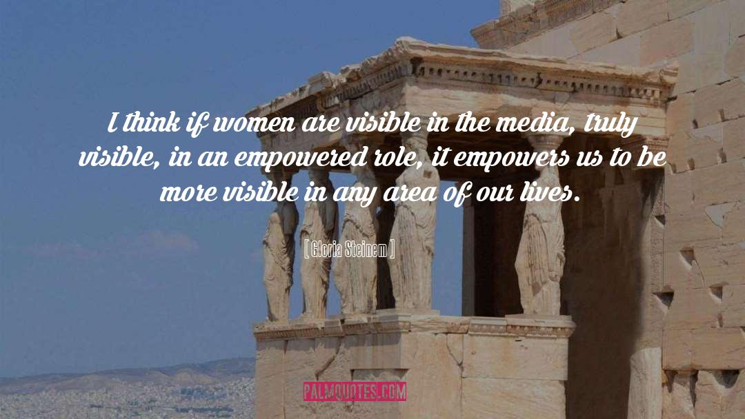Empowered quotes by Gloria Steinem