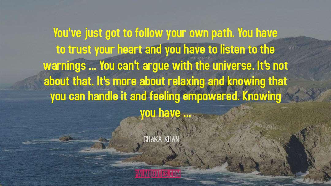 Empowered quotes by Chaka Khan