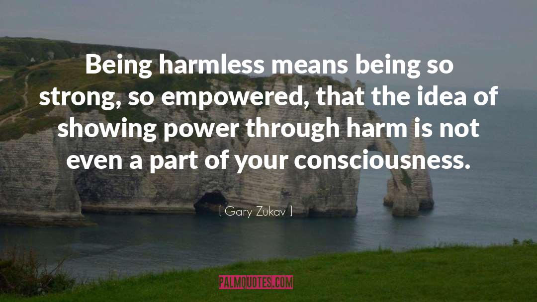 Empowered quotes by Gary Zukav