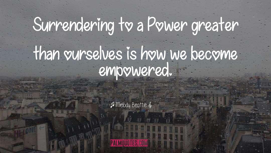 Empowered Self quotes by Melody Beattie