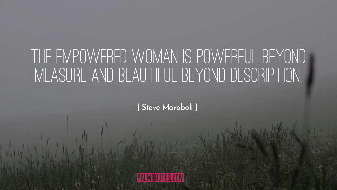Empowered Woman quotes by Steve Maraboli