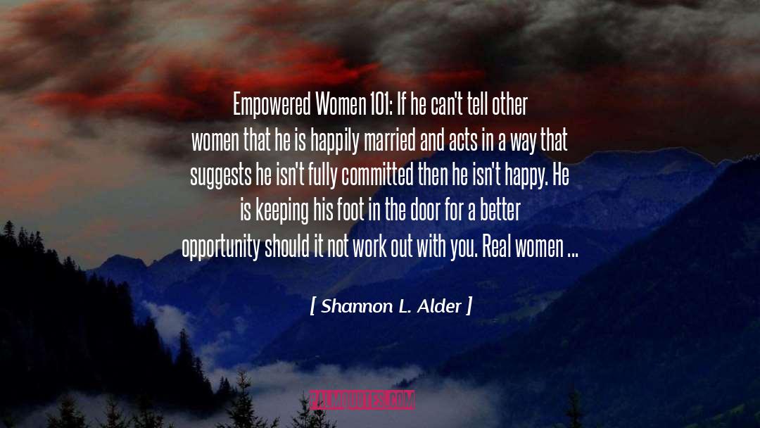 Empowered Women 101 quotes by Shannon L. Alder