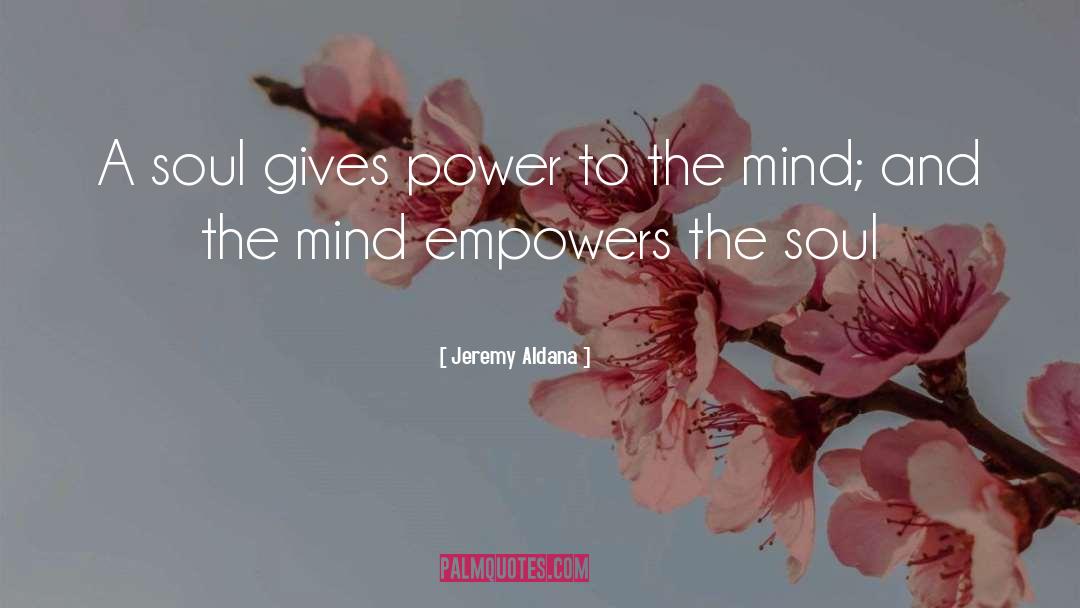 Empowering Beliefs quotes by Jeremy Aldana