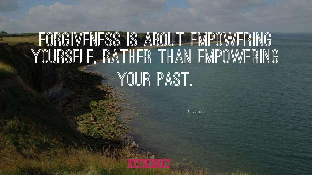 Empowering Beliefs quotes by T.D. Jakes