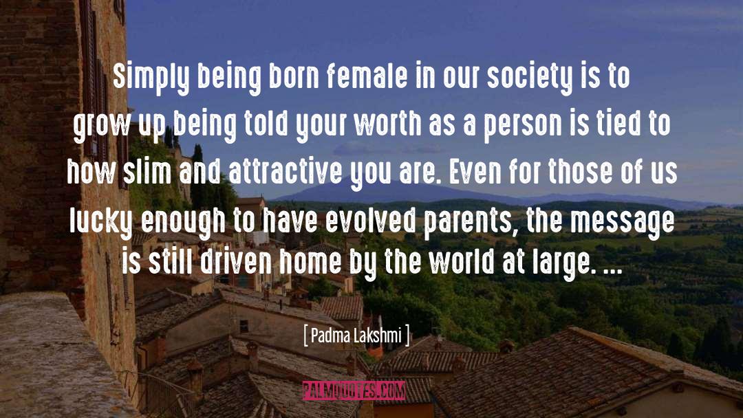 Empowering Female quotes by Padma Lakshmi
