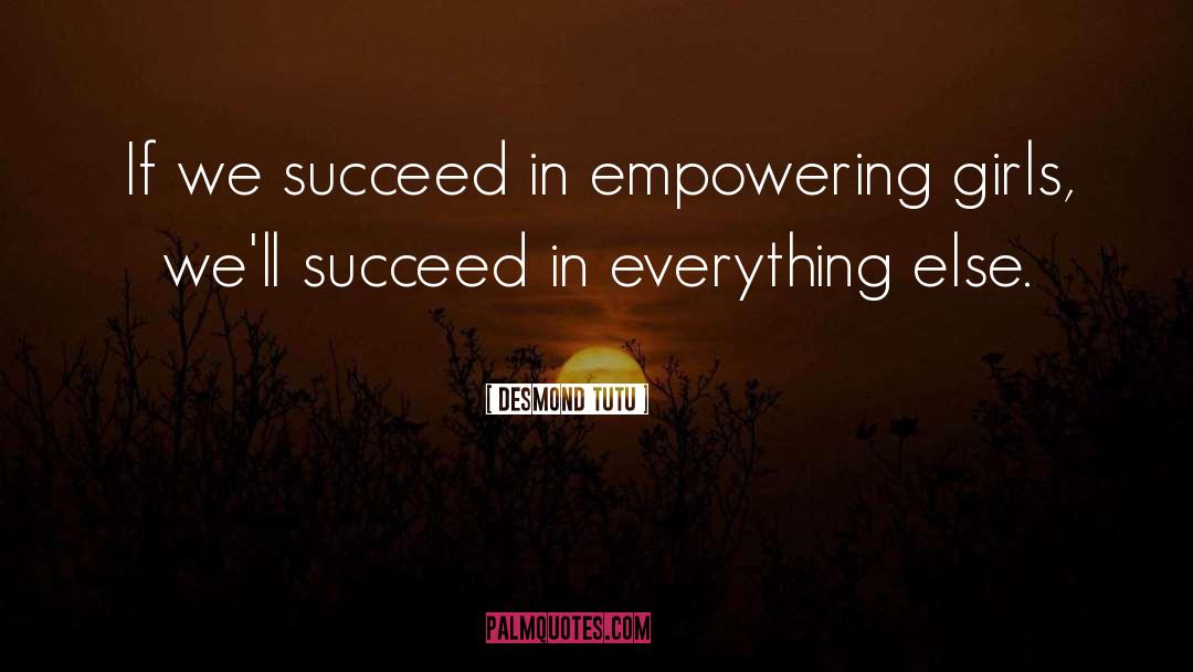 Empowering Girls quotes by Desmond Tutu