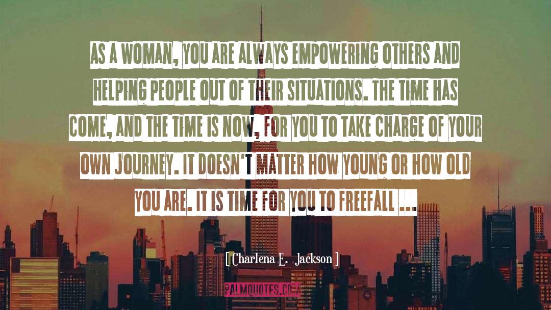 Empowering Others quotes by Charlena E.  Jackson