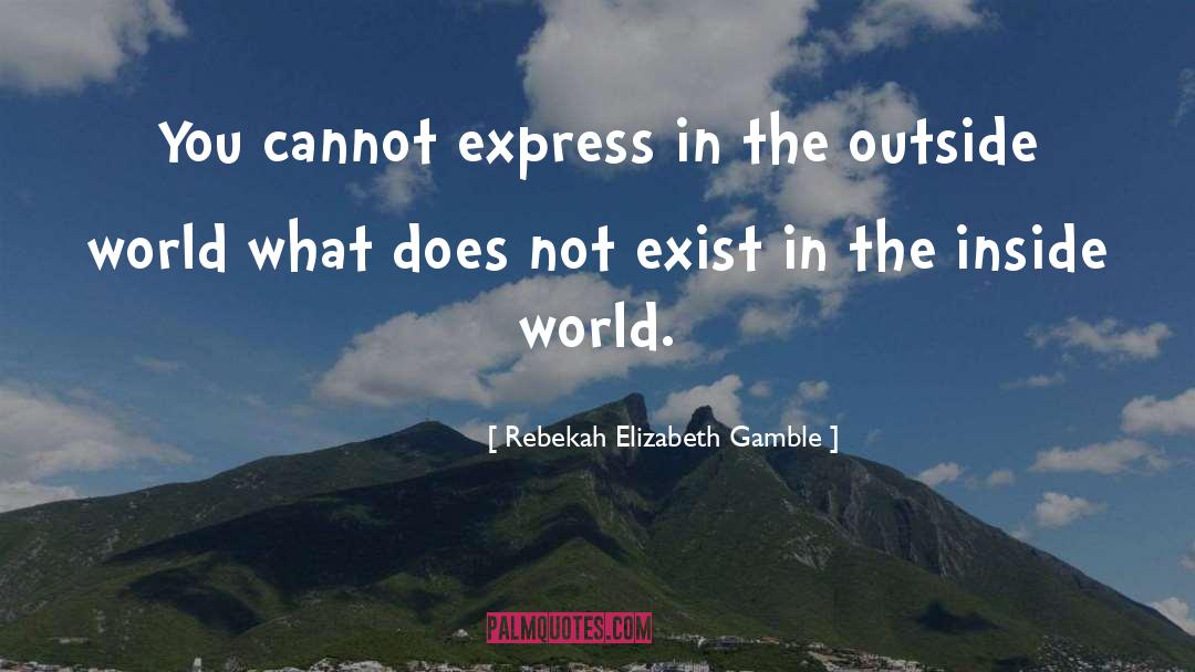 Empowering quotes by Rebekah Elizabeth Gamble