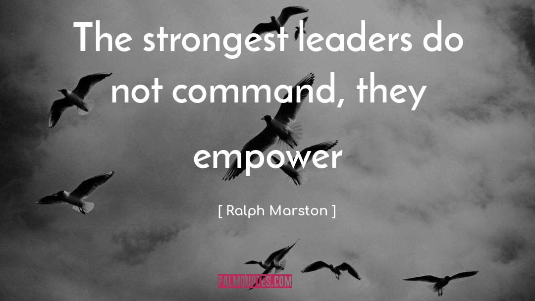 Empowering quotes by Ralph Marston