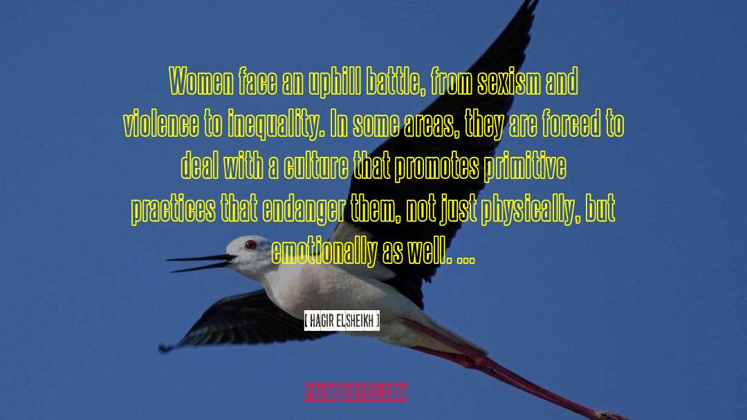 Empowering Women quotes by Hagir Elsheikh