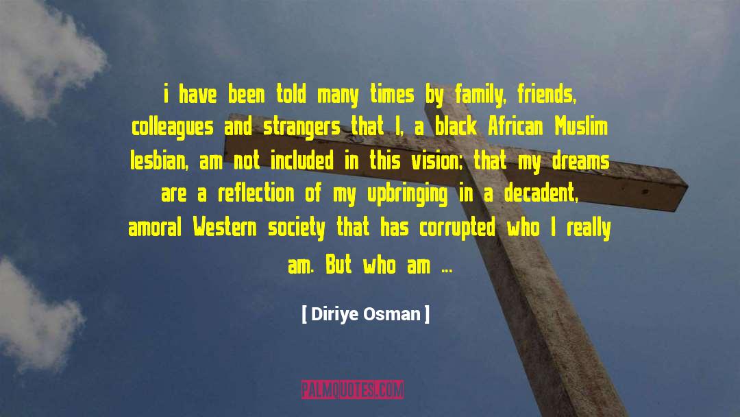 Empowerment Of Women quotes by Diriye Osman