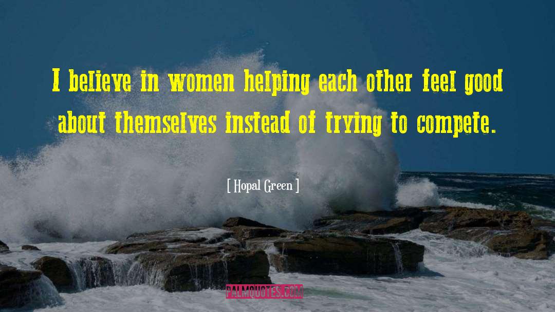 Empowerment Of Women quotes by Hopal Green