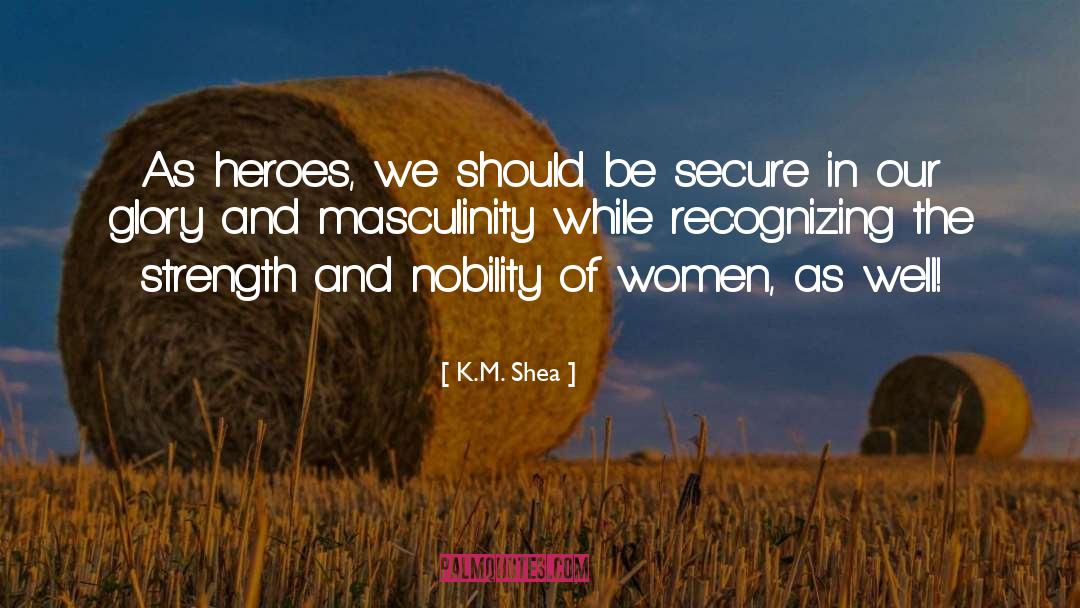 Empowerment quotes by K.M. Shea